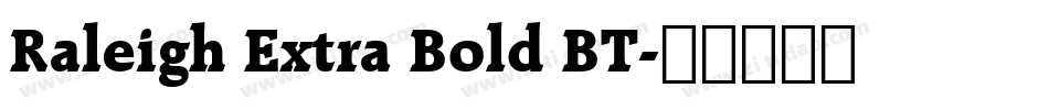 Raleigh Extra Bold BT字体转换